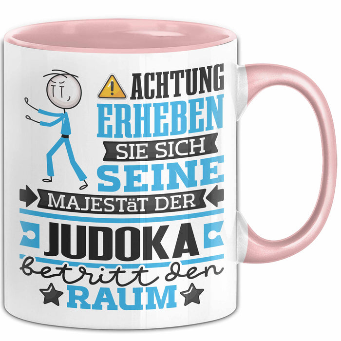 Judoka Geschenk Tasse Lustiger Spruch Erheben Sie Sich Der Judoka Betritt den Raum Rosa Trendation
