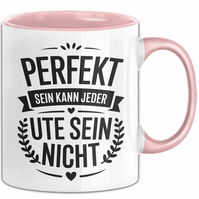 Ute Tasse Geschenk Perfekt Sein Kann Jeder Geschenkidee Geburtstag Rosa Trendation