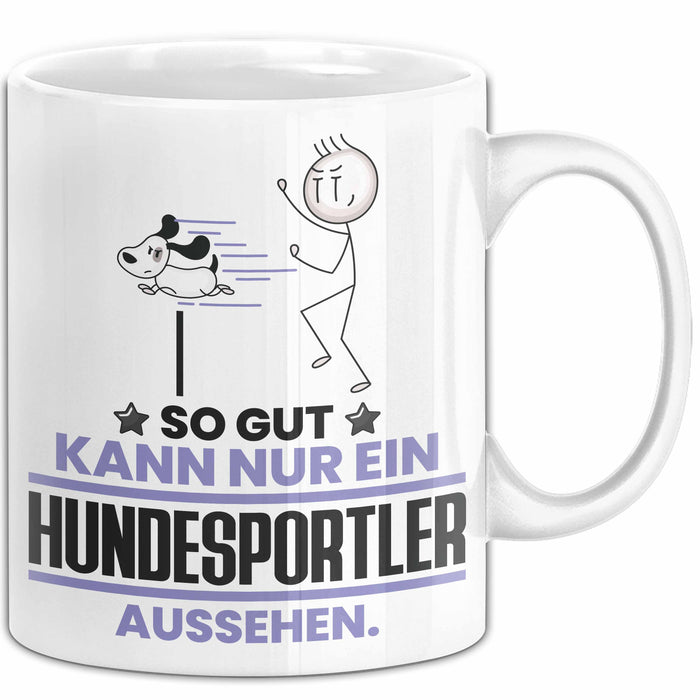 Hundesportler Geschenk Tasse So Gut Kann Nur Ein Hundesportler Aussehen Geschenkidee Kaffee-Becher Weiß Trendation