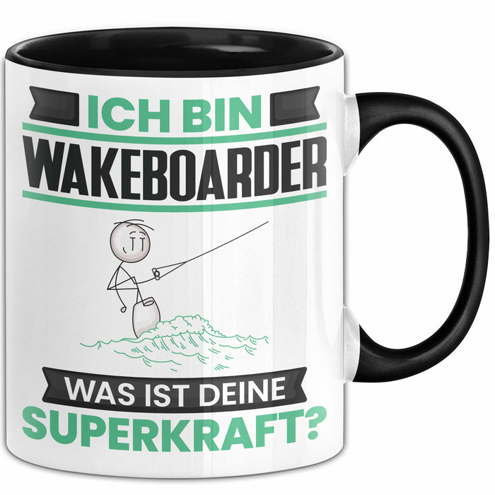 Wakeboarder Tasse Geschenk für Wakeboarder Geburtstag Lustiger Spruch Kaffee-Becher Was Ist Deine Superkraft Schwarz Trendation