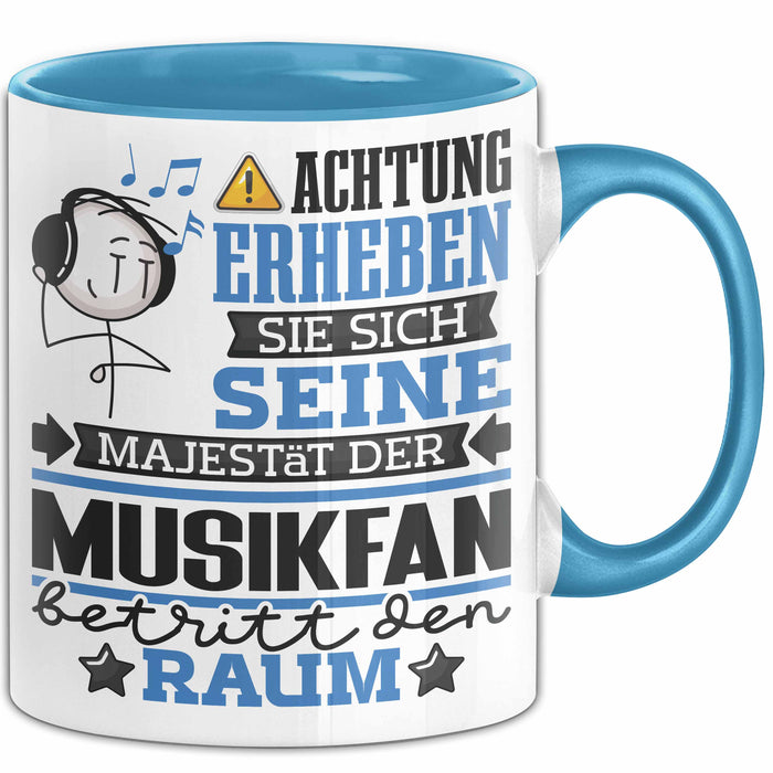 Musikfan Geschenk Tasse Lustiger Spruch Erheben Sie Sich Der Musikfan Betritt den Raum Blau Trendation