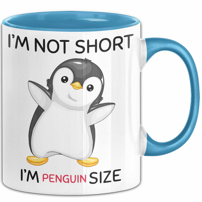Tasse Geschenk Penguin Schwarzer Pinguin Lustiger Becher I'm Not Short I'm Pinguin Size Blau Trendation
