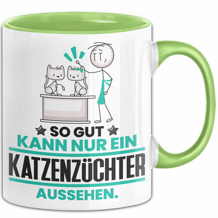 Katzenzüchter Geschenk Tasse So Gut Kann Nur Ein Katzenzüchter Aussehen Geschenkidee Kaffee-Becher Grün Trendation