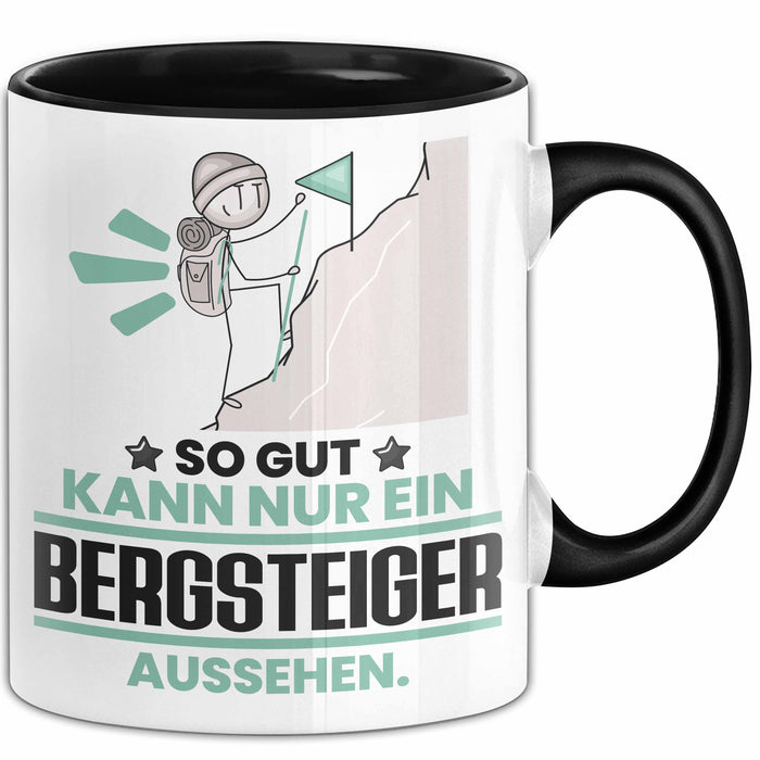 Bergsteiger Geschenk Tasse So Gut Kann Nur Ein Bergsteiger Aussehen Geschenkidee Kaffee-Becher Schwarz Trendation