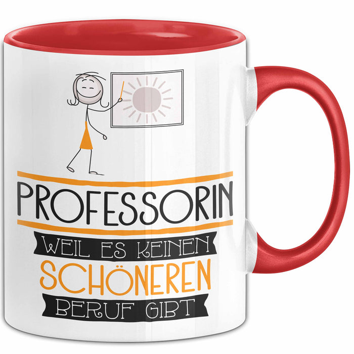Professorin Weil Es Keinen Schöneren Beruf Gibt Tasse Geschenk für Eine Professorin Lustig Rot Trendation