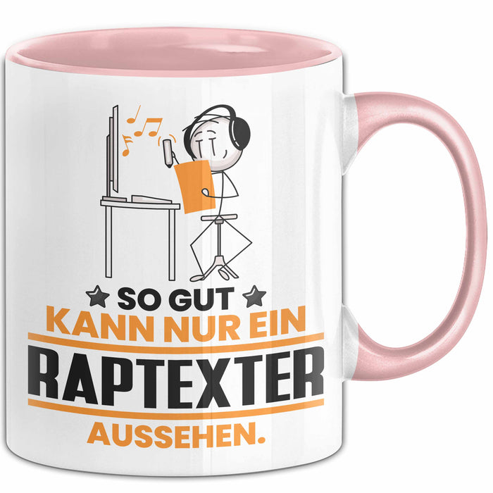 Raptexter Geschenk Tasse So Gut Kann Nur Ein Raptexter Aussehen Geschenkidee Kaffee-Becher Rosa Trendation