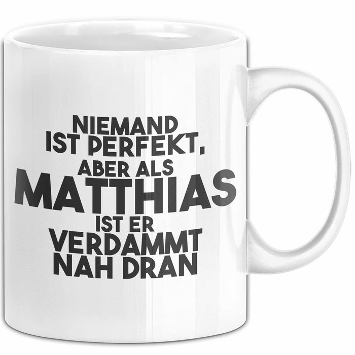 Matthias Tasse Niemand Ist Perfekt, Matthias Ist Nah Dran Geschenk