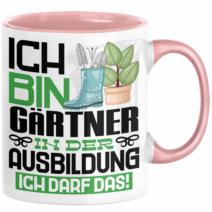 Gärtner Ausbildung Tasse Geschenk Ich Bin Gärtner In Der Ausbildung Ich Darf Das Geschenkidee Spruch Rosa Trendation