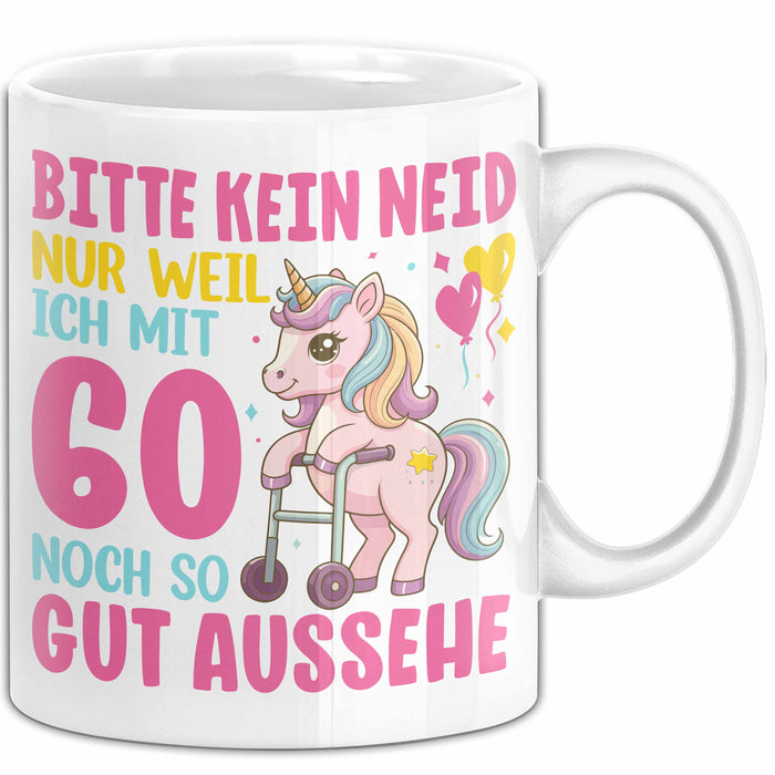 60. Geburtstag Tasse Frauen Geschenk Bitte Nur Kein Neid Nur Weil Ich mit 60 Noch So Gut Aussehe Mama Oma Weiß Trendation