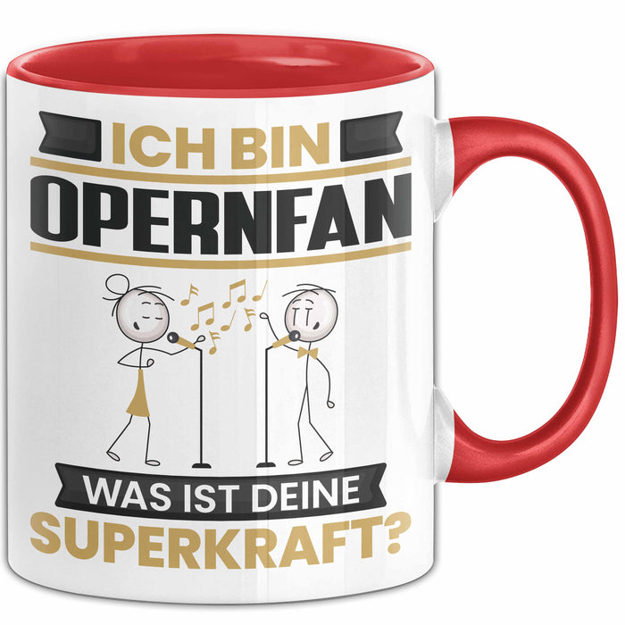 Opernfan Tasse Geschenk für Opernfan Geburtstag Lustiger Spruch Kaffee-Becher Was Ist Deine Superkraft Rot Trendation