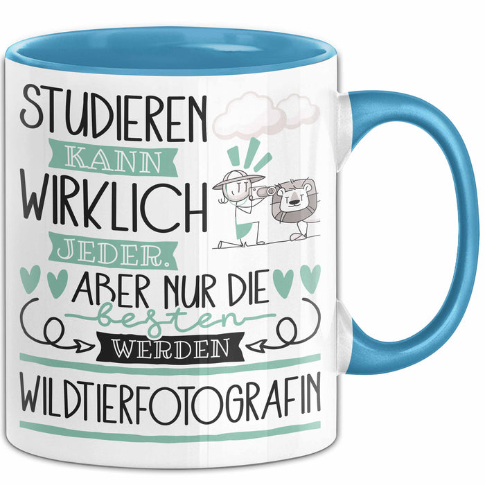 Wildtierfotografin Tasse Lustiges Geschenk Studieren Kann Wirklich Jeder Nur Die Besten Werden Wildtierfotografin Blau Trendation