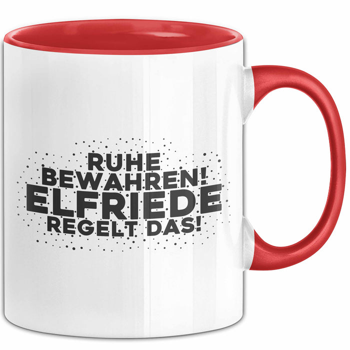 Elfriede Tasse Ruhe Bewahren! Elfriede Regelt Das! Geschenk