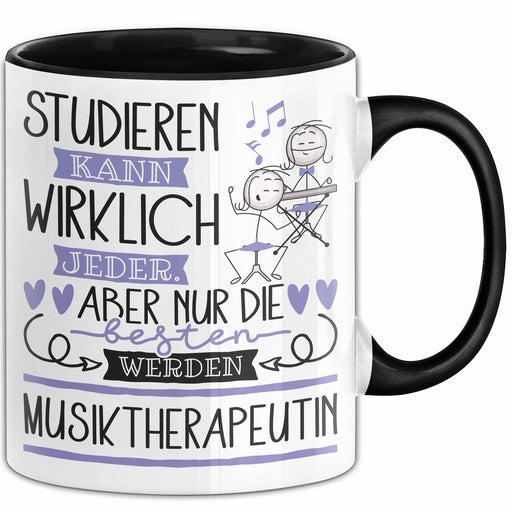 Musiktherapeutin Tasse Lustiges Geschenk Studieren Kann Wirklich Jeder Nur Die Besten Werden Musiktherapeutin Trendation