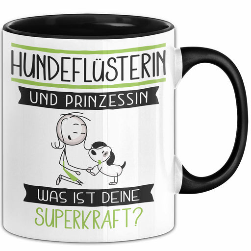 Hundeflüsterin Und Prinzessin Tasse Geschenk Für Eine Hundeflüsterin Geburtstag Was Ist Deine Superkraft Trendation