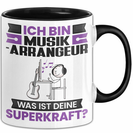 Musikarrangeur Tasse Geschenk für Musikarrangeur Geburtstag Lustiger Spruch Kaffee-Becher Was Ist Deine Superkraft Schwarz Trendation