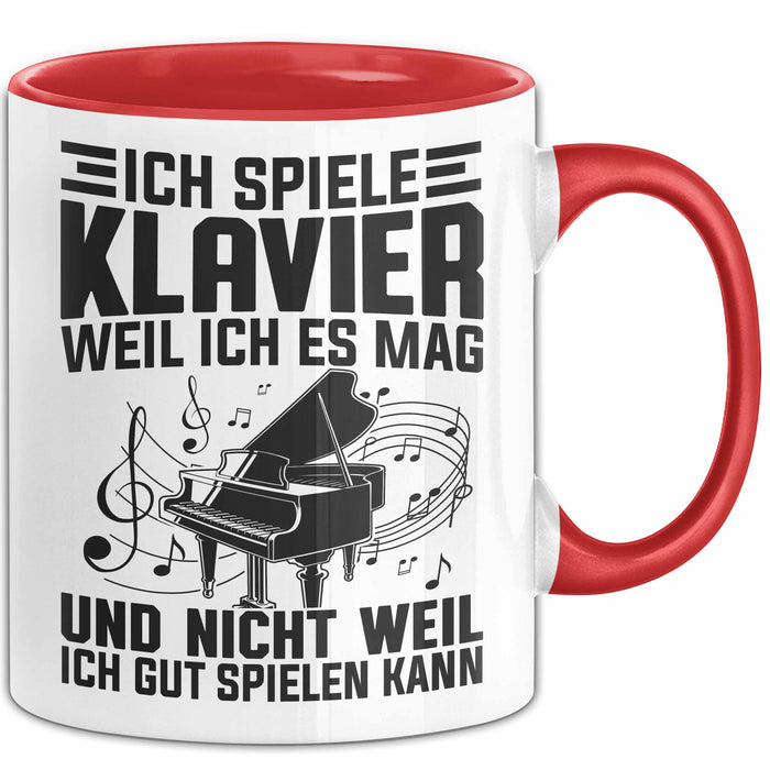 Klavier-Spieler Tasse Geschenk Ich Spiele Klavier Weil Iches Mag Und Nicht Weil Ich Gut Spielen Kann Becher Rot Trendation