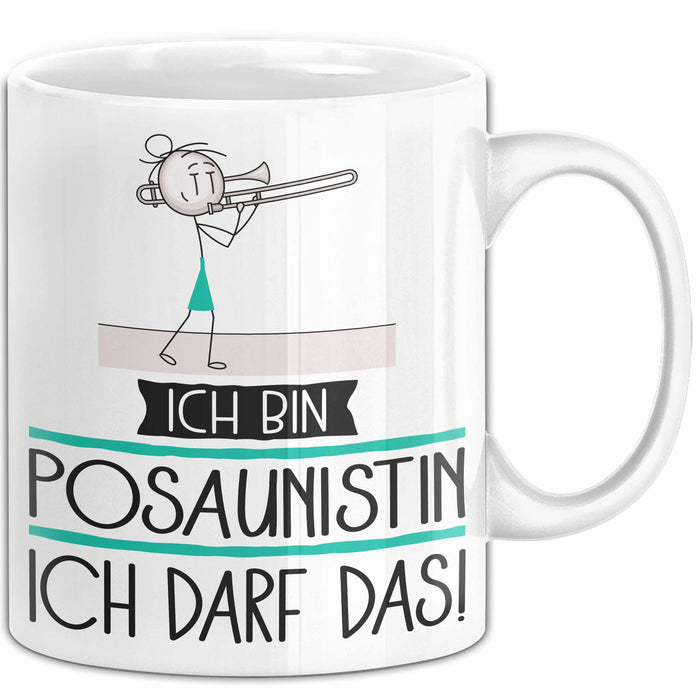 Geschenk für Posaunistin Tasse Lustige Geschenkidee Geburtstag Ich Bin Posaunistin Ich Darf Das Weiß Trendation