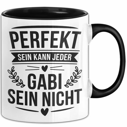 Gabi Tasse Geschenk Perfekt Sein Kann Jeder Geschenkidee Geburtstag Schwarz Trendation