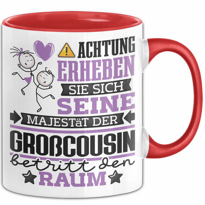 Großcousin Geschenk Tasse Lustiger Spruch Erheben Sie Sich Der Großcousin Betritt den Raum Rot Trendation