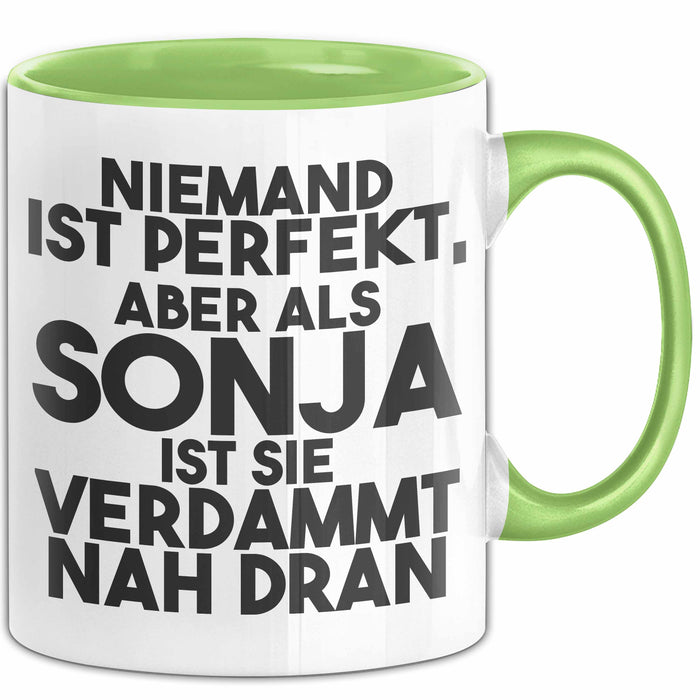 Sonja Tasse Niemand Ist Perfekt, Aber Als Sonja Ist Sie Verdammt Nah Dran