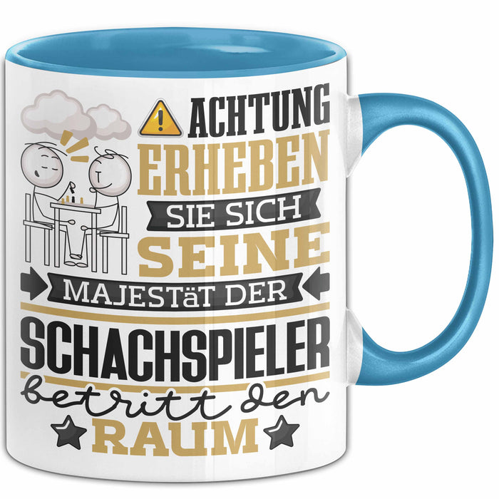 Schachspieler Geschenk Tasse Lustiger Spruch Erheben Sie Sich Der Schachspieler Betritt den Raum Blau Trendation