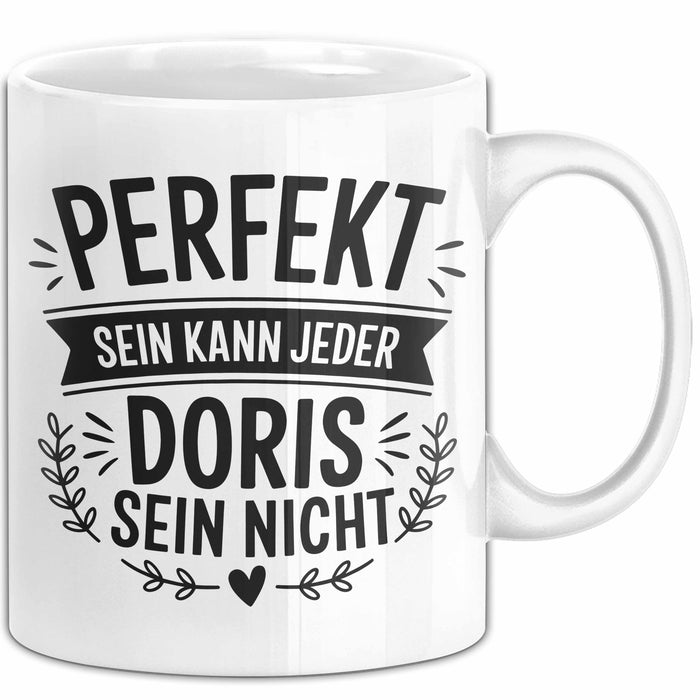Doris Tasse Geschenk Perfekt Sein Kann Jeder Geschenkidee Geburtstag Weiß Trendation