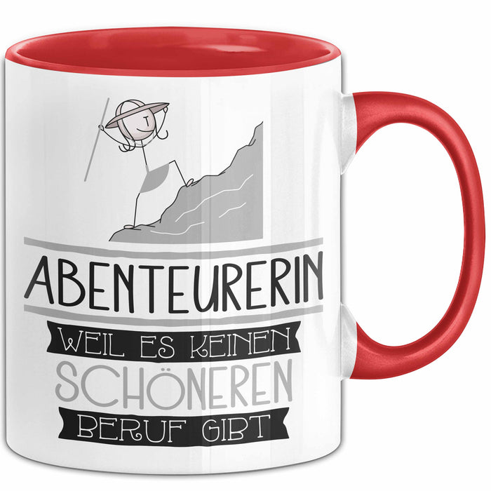 Abenteurerin Weil Es Keinen Schöneren Beruf Gibt Tasse Geschenk für Eine Abenteurerin Lustig Rot Trendation