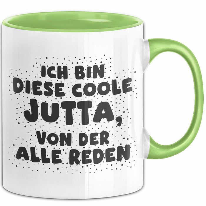 Jutta Tasse Ich Bin Diese Coole Jutta, Von Der Alle Reden Geschenk