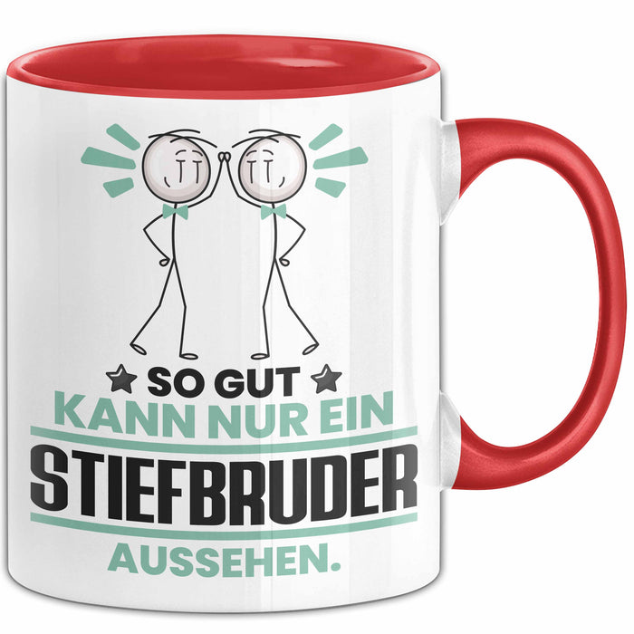 Stiefbruder Geschenk Tasse So Gut Kann Nur Ein Stiefbruder Aussehen Geschenkidee Kaffee-Becher Rot Trendation