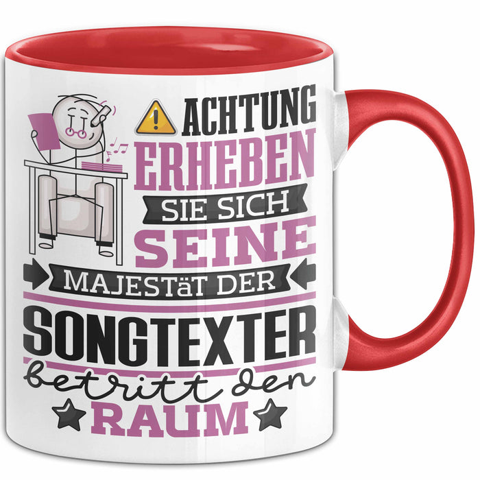 Songtexter Geschenk Tasse Lustiger Spruch Erheben Sie Sich Der Songtexter Betritt den Raum Rot Trendation