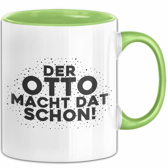 Otto Tasse Der Otto Macht Dat Schon Geschenk