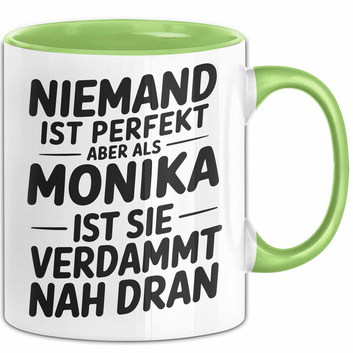 Monika Tasse Geschenk Niemand Ist Perfekt Monika Verdammt Nah Dran Geschenkidee Grün Trendation