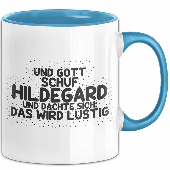 Hildegard Tasse Und Gott Schuf Hildegard Und Dachte Sich: Das Wird Lustig