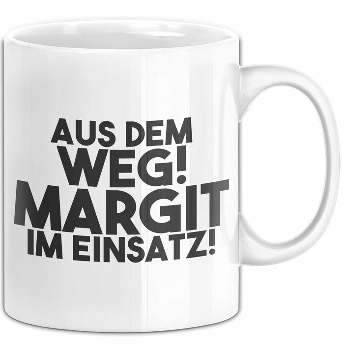 Margit Tasse Aus Dem Weg! Margit Im Einsatz! Geschenk