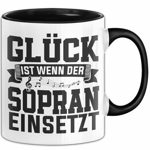 Glück Ist Wenn Sopran Einsetzt Chor Sänger Chorprobe Geschenkidee Tasse Trendation