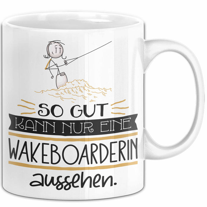 Wakeboarderin Geschenk Tasse So Gut Kann Nur Eine Wakeboarderin Aussehen Geschenkidee Geburtstag Weihnachten Lustig Weiß Trendation
