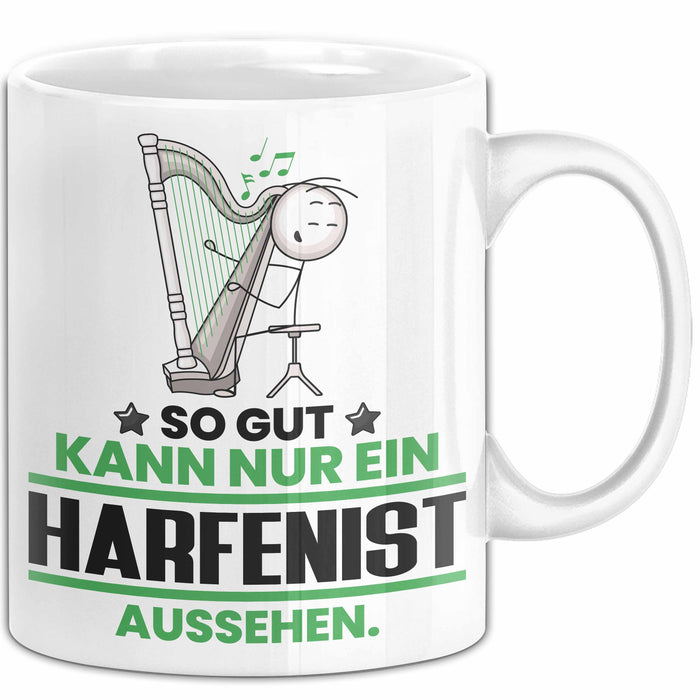 Harfenist Geschenk Tasse So Gut Kann Nur Ein Harfenist Aussehen Geschenkidee Kaffee-Becher Weiß Trendation