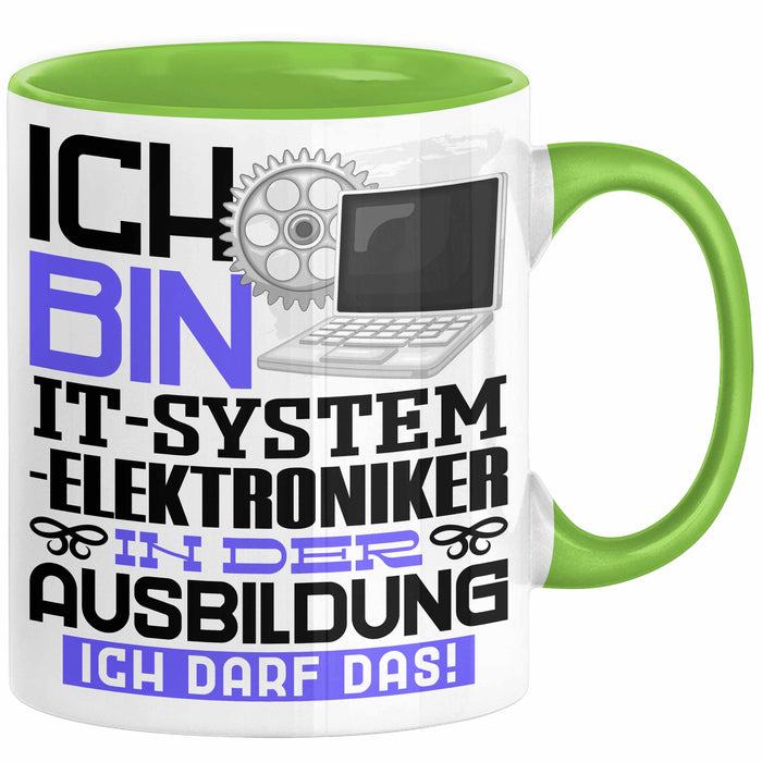 IT-Systemelektroniker Ausbildung Tasse Geschenk Ich Bin IT-Systemelektroniker In Der Ausbildung Ich Darf Das Geschenkidee Spruch Grün Trendation