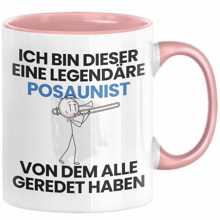 Posaunist Geschenk Tasse Lustige Geschenkidee Geburtstag für Posaunist Ich Bin Dieser Legendäre Posaunist Von Dem Alle Geredet Haben Kaffee-Becher Rosa Trendation