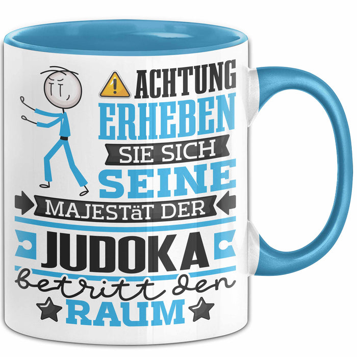 Judoka Geschenk Tasse Lustiger Spruch Erheben Sie Sich Der Judoka Betritt den Raum Blau Trendation