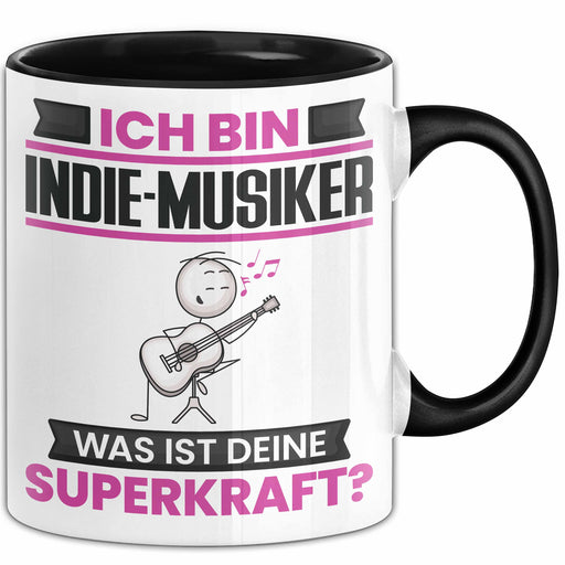 Indie-Musiker Tasse Geschenk für Indie-Musiker Geburtstag Lustiger Spruch Kaffee-Becher Was Ist Deine Superkraft Schwarz Trendation