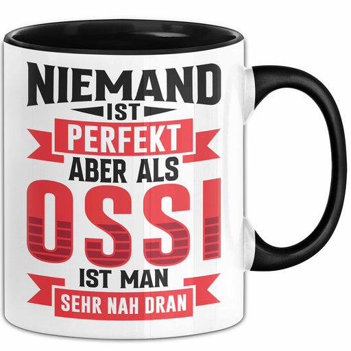 Ossi Tasse Geschenk Niemand Ist Perfekt Aber Als Ossi Ist Man Nah Dran Ostdeutschland Trendation