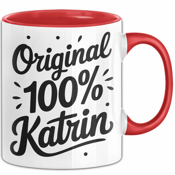 Katrin Tasse Geschenk Original 100% Katrin Geschenkidee Geburtstag Rot Trendation