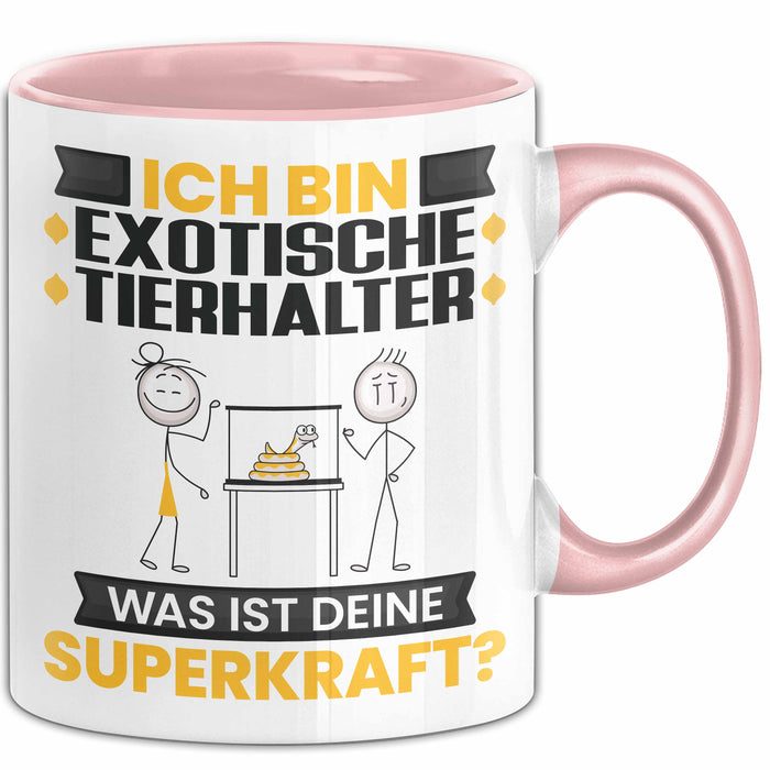 Exotische Tierhalter Tasse Geschenk für Exotische Tierhalter Geburtstag Lustiger Spruch Kaffee-Becher Was Ist Deine Superkraft Rosa Trendation