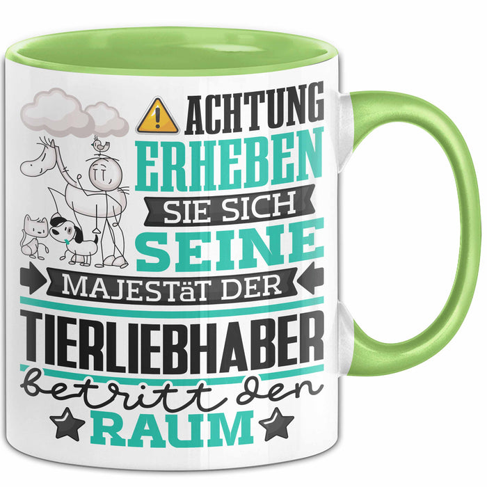 Tierliebhaber Geschenk Tasse Lustiger Spruch Erheben Sie Sich Der Tierliebhaber Betritt den Raum Grün Trendation