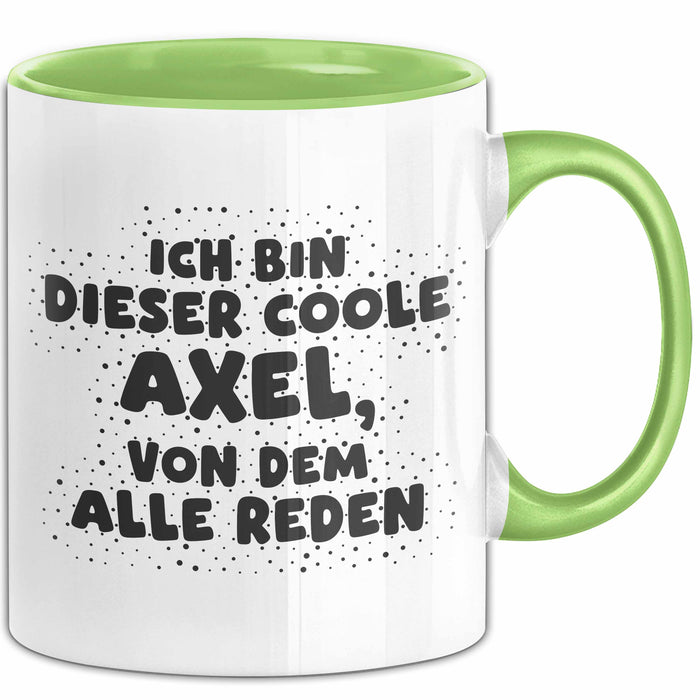 Axel Tasse Ich Bin Dieser Coole Axel, Von Dem Alle Reden Geschenk