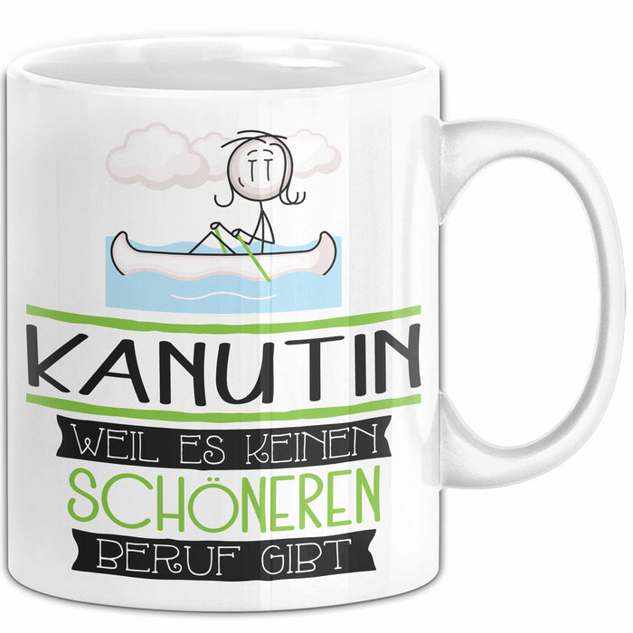 Kanutin Weil Es Keinen Schöneren Beruf Gibt Tasse Geschenk für Eine Kanutin Lustig Weiß Trendation