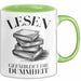 Bücherleser Bücher Lesen Tasse Geschenk Lustige Geschenkidee Spruch Lesen Gefährdet Die Dummheit Grün Trendation