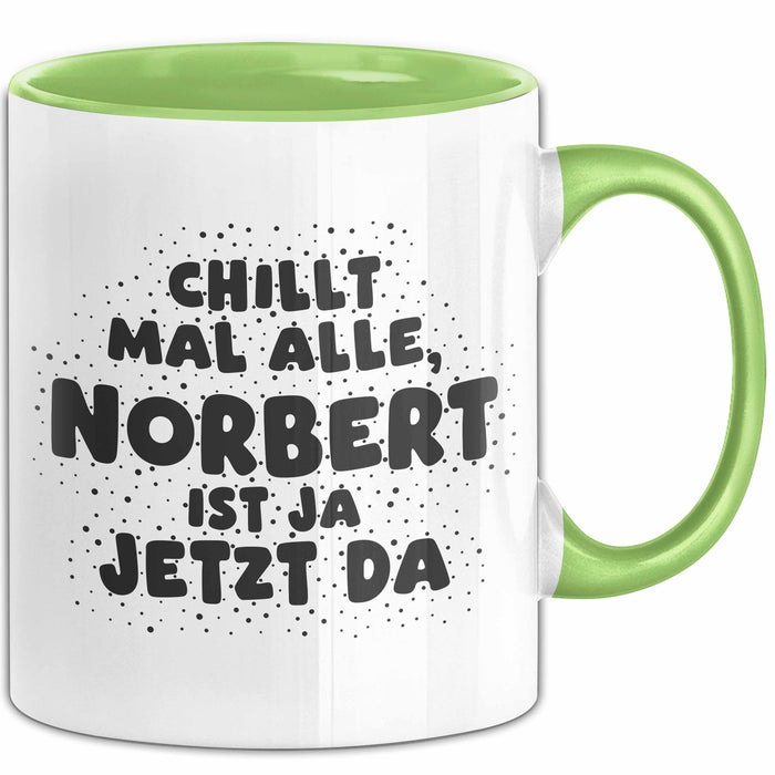 Norbert Tasse Chillt Mal Alle, Norbert Ist Ja Jetzt Da Geschenk