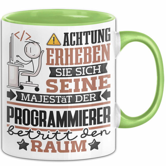 Programmierer Geschenk Tasse Lustiger Spruch Erheben Sie Sich Der Programmierer Betritt den Raum Grün Trendation
